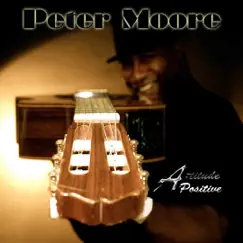 Attitude Positive by Peter Moore album reviews, ratings, credits
