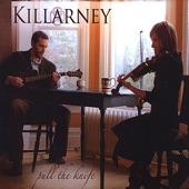 Killarney - Killarney Boys of Pleasure / Pull the Knife and Stick It In Again