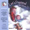 Let's Pretend & More - Vol. 2 album lyrics, reviews, download