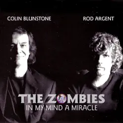 In My Mind a Miracle - Single - The Zombies In My Mind a Miracle - Single - The Zombies