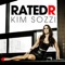 Rated R (Jump Smokers Remix Extended) - Kim Sozzi lyrics