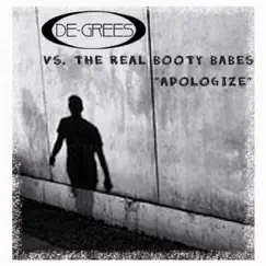 Apologize - EP by De-grees vs. The Real Booty Babes album reviews, ratings, credits