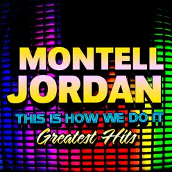 This Is How We Do It - Greatest Hits - EP - Montell Jordan