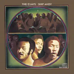 Ship Ahoy - The O'Jays