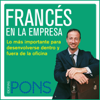 Francés en la empresa [French in the Office]: Lo más importante para desenvolverse dentro y fuera de la oficina (Unabridged) - Pons Idiomas