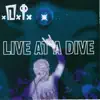 Live at a Dive album lyrics, reviews, download