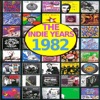 The Indie Years: 1982