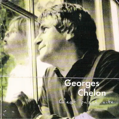 C'est passé vite - Georges Chelon C'est passé vite - Georges Chelon