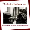 The Best of Hyekyung Lee: Classical Works by Chopin, Ravel and Schumann album lyrics, reviews, download