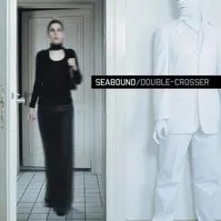 Double-Crosser by Seabound album reviews, ratings, credits