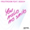 You Make Me Smile (Budai & Vic Remix) - Fruitroom lyrics