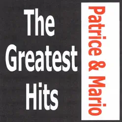 Patrice et Mario - The greatest hits - Patrice & Mario