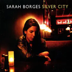 Silver City by Sarah Borges album reviews, ratings, credits