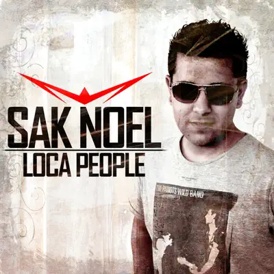 Loca People - Single - Sak Noel