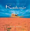 Kashmir - Sounds of the Valley album lyrics, reviews, download