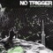 Earthtones - No Trigger lyrics