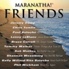 Maranatha Friends, 2004