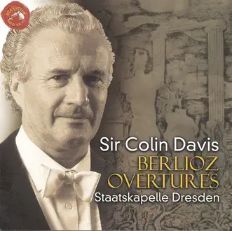 Berlioz Overtures by Sir Colin Davis & Staatskapelle Dresden album reviews, ratings, credits