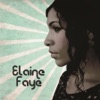 Elaine Faye - EP, 2011