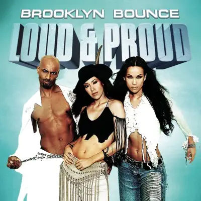 Loud & Proud - EP - Brooklyn Bounce Loud & Proud - EP - Brooklyn Bounce