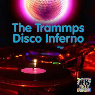 Disco Inferno (Re-Recorded / Remastered) by The Trammps album reviews, ratings, credits