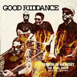 Remain In Memory - The Final Show (Live) - Good Riddance