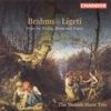 Brahms & Ligeti: Trios for Violin, Horn and Piano