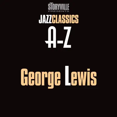 Storyville Presents The A-Z Jazz Encyclopedia-L - George Lewis Storyville Presents The A-Z Jazz Encyclopedia-L - George Lewis