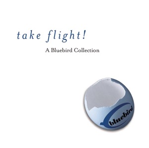 Take a Flight! A Bluebird Collection