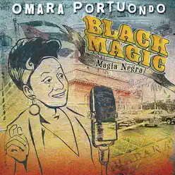 Black Magic - Magia Negra - Omara Portuondo