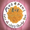 Macaroni Boy Eats At Chez Shooby Doo
