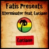 Fatis Presents Xterminator feat. Luciano