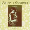 Party Time - Ultimate Gourmet Series album lyrics, reviews, download