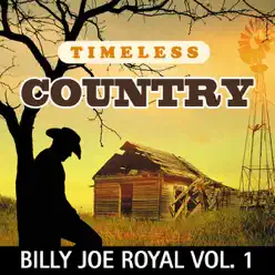 Timeless Country: Billy Joe Royal, Vol. 1 - Billy Joe Royal