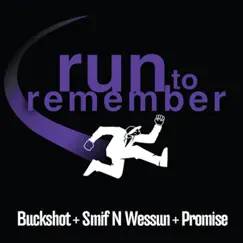Run to Remember - Single by Buckshot, Smif-N-Wessun & Promise album reviews, ratings, credits