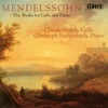 Felix Mendelssohn: The Works for Cello & Piano