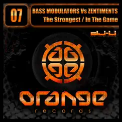 The Strongest / In The Game by Bass Modulators & Zentiments album reviews, ratings, credits