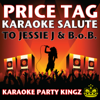 Price Tag (Karaoke Salute to Jessie J & B.o.B.) - Karaoke Party Kingz
