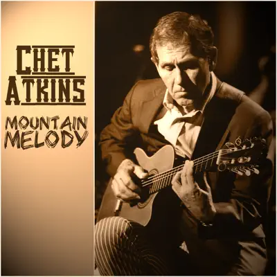 Chet Atkins - Mountain Melody - Chet Atkins