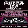 Bass Down Low (Dev feat. The Cataracs Remix Tribute)(128 BPM Interactive Remix Separates) album lyrics, reviews, download