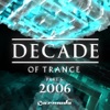 A Decade of Trance - Pt. 6: 2006, 2010