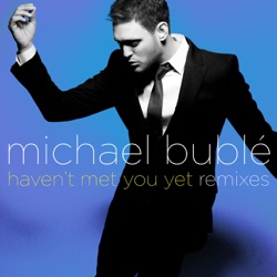 Michael Bublé - Haven't Met You Yet (Donni Hotwheel Extended)