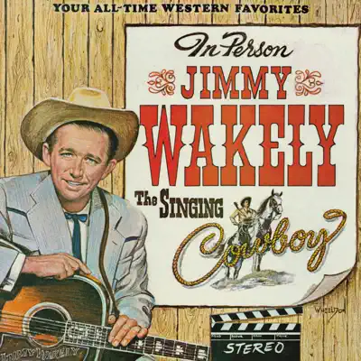 The Singing Cowboy - Jimmy Wakely