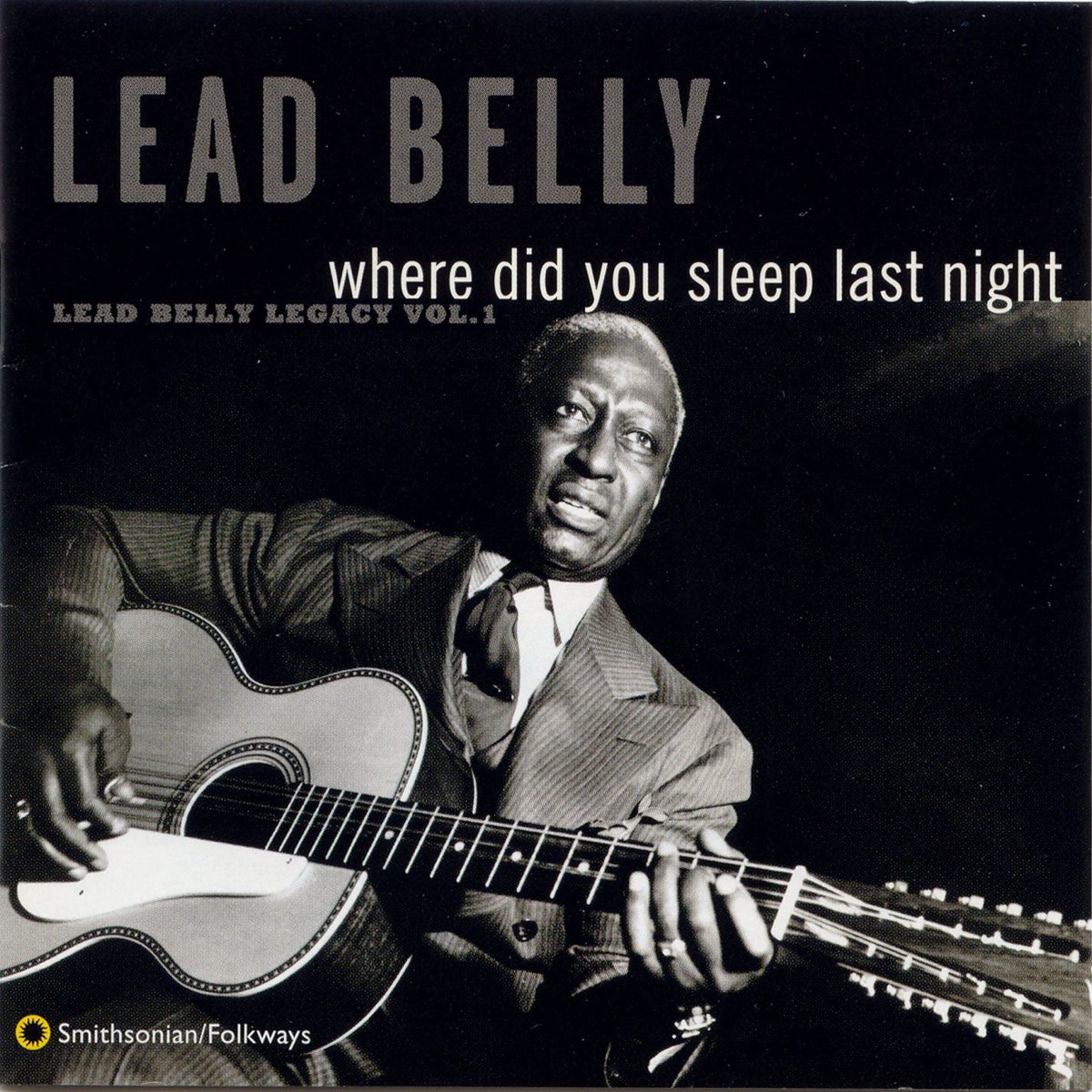 ‎Where Did You Sleep Last Night Lead Belly Legacy, Vol. 1 de Lead