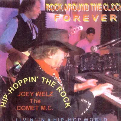 Rock Around the Clock Forever - Joey Welz