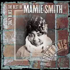 Crazy Blues: The Best of Mamie Smith by Mamie Smith album reviews, ratings, credits