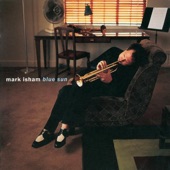 Mark Isham - Blue Sun (Album Version)