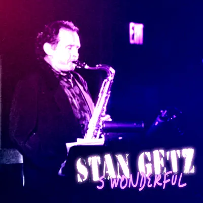 S'Wonderful - Stan Getz