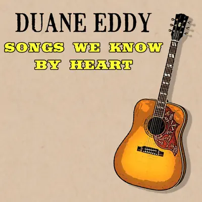 Songs We Know By Heart - Duane Eddy