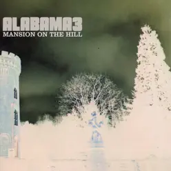 Mansion On the Hill - EP - Alabama 3